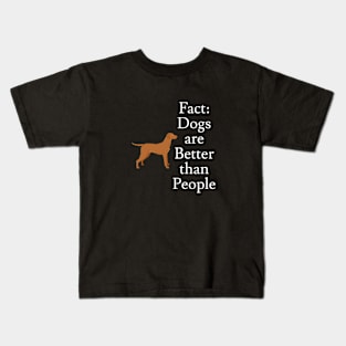 Dogs are Better than People Kids T-Shirt